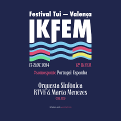 IKFEM Festival Tui-Valença do Minho